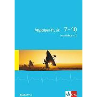 Afbeelding van Impulse Physik 7 10. Arbeitsbuch 3 (Klasse 9 oder 10). Ausgabe für Rheinland Pfalz