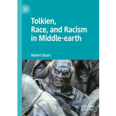 Afbeelding van Tolkien, Race, and Racism in Middle earth