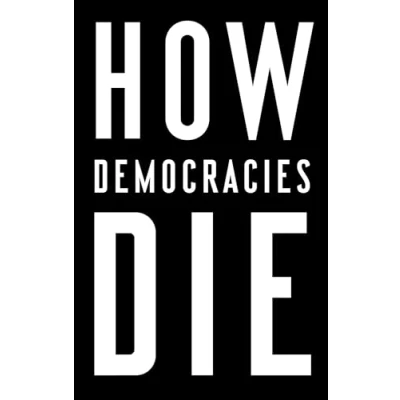 Afbeelding van How Democracies Die