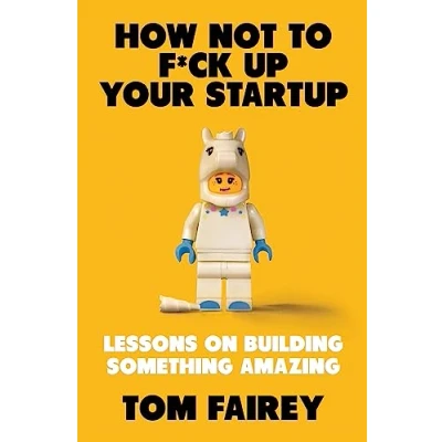Afbeelding van How Not to Mess Up Your Startup