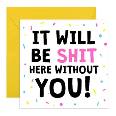 Afbeelding van Central 23 Grappige afscheidskaart &quot;Sh*t Here Without You&quot; met stickers