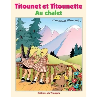 Afbeelding van TITOUNET ET TITOUNETTE,30:AU CHALET