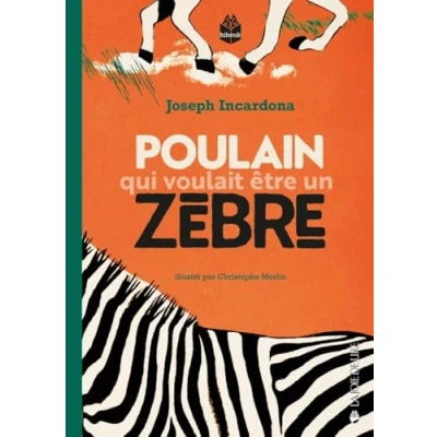 Afbeelding van POULAIN QUI VOULAIT ETRE ZEBRE