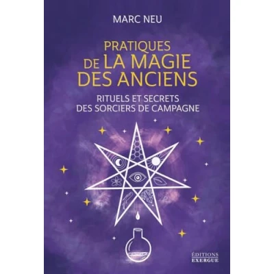 Afbeelding van Pratiques de la magie des Anciens Rituels et secrets sorciers campagne