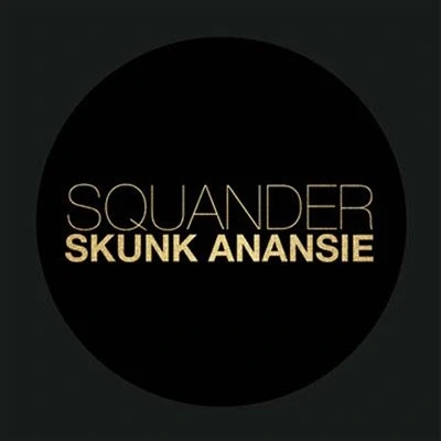 Afbeelding van Skunk Anansie Squander (Single)
