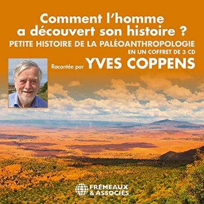 Afbeelding van Yves Coppens Comment L&#039;homme A Decouvert Son Histoire ? Petite (3 CD)
