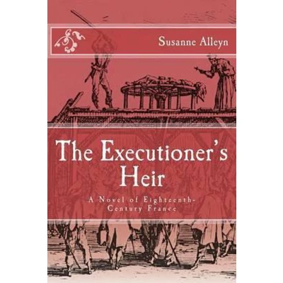 Afbeelding van The Executioner&#039;s Heir: A Novel of Eighteenth Century France