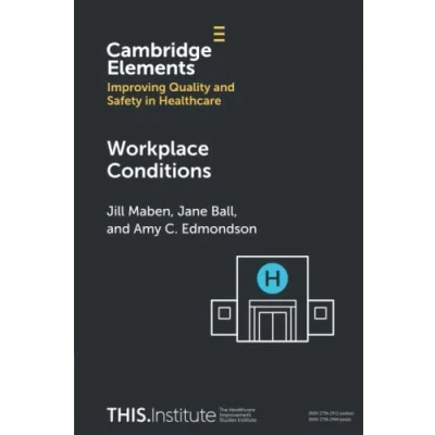 Afbeelding van Elements of Improving Quality and Safety in Healthcare Workplace Conditions