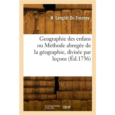 Image de Geographie des enfans ou Methode abregée de la géographie, divisée par leçons