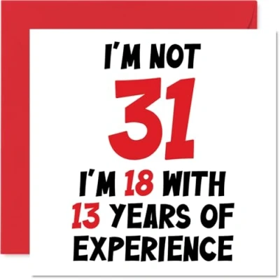 Afbeelding van Stuff4 31 jaar verjaardagskaart voor mannen en vrouwen Not I&#039;m 18 With 13 Years Experience Grappige zoon, dochter, broer, vriend, 145 mm x