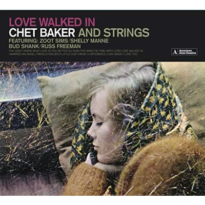 Afbeelding van Loved Walked In (Chet Baker And Strings) (Digi)