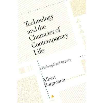 Afbeelding van Technology &amp; the Character of Contemporary Life