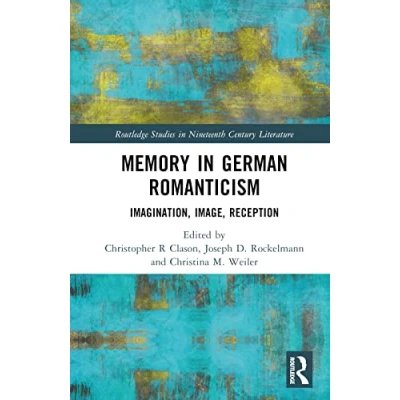 Afbeelding van Routledge Studies in Nineteenth Century Literature Memory German Romanticism