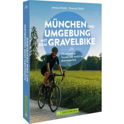 Afbeelding van München und Umgebung mit dem Gravelbike 20 ultimative Touren von leicht bis abenteuerlich