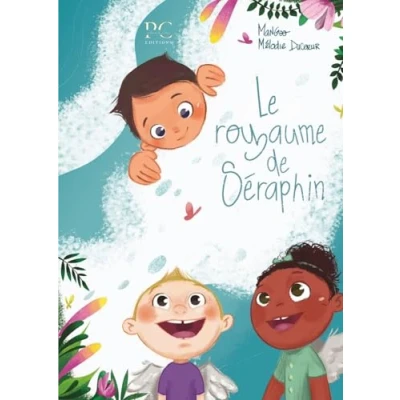 Afbeelding van LE ROYAUME DE SERAPHIN,01:UN CONTE MERVEILLEUX POUR SOURIRE