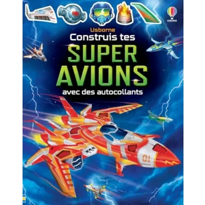 Afbeelding van CONSTRUIS TES SUPER AVIONS AVEC DES AUTOCOLLANTS
