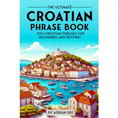 Afbeelding van The Ultimate Croatian Phrase Book