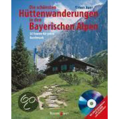 Afbeelding van Die schönsten Hüttentouren in den bayerischen Alpen