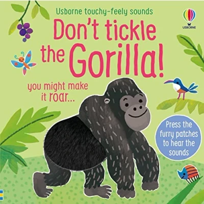 Afbeelding van DON’T Tickle Touchy Feely Sound Books Don&#039;t the Gorilla!