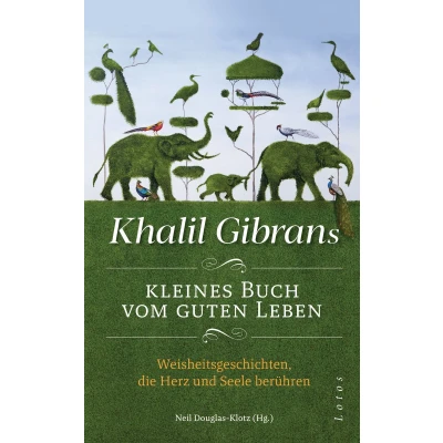 Afbeelding van Khalil Gibrans kleines Buch vom guten Leben