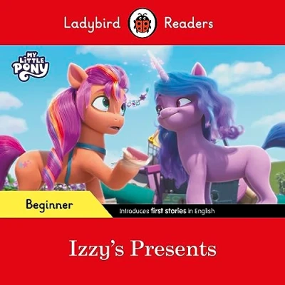 Afbeelding van Ladybird Readers Beginner Level My Little Pony Izzy&#039;s Presents (ELT Graded Reader)