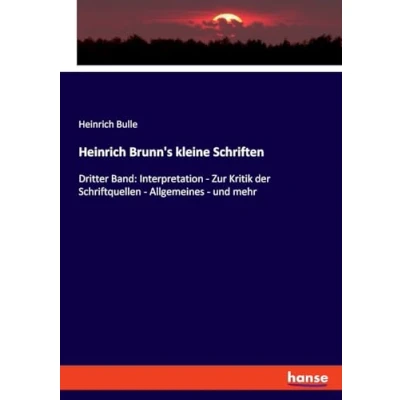 Afbeelding van Heinrich Brunn&#039;s kleine Schriften