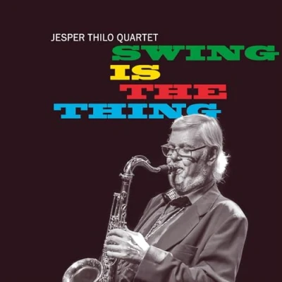 Afbeelding van Jesper Thilo Swing Is The Thing (CD)