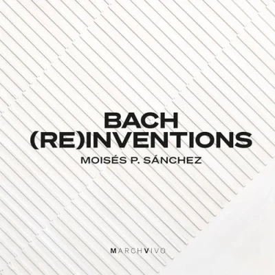 Afbeelding van Moises P. Sanchez Bach (Re)Inventions (CD)