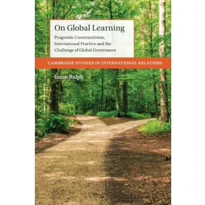 Afbeelding van Cambridge Studies in International Relations On Global Learning