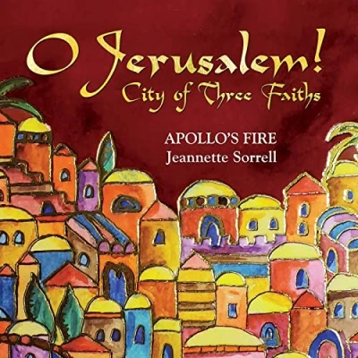 Afbeelding van Apollo&#039;s Fire Jeannette Sorrell O Jerusalem! City Of Three Faiths (CD)