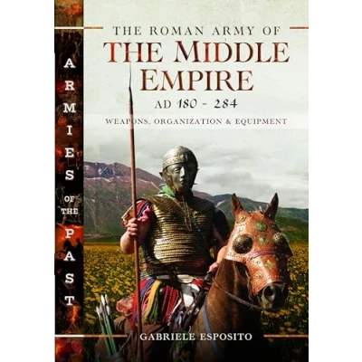 Afbeelding van the Roman Army of Middle Empire, AD 180 284