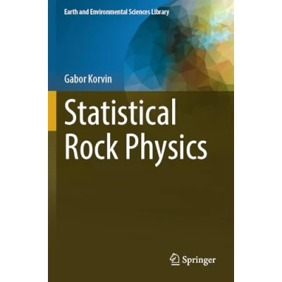 Afbeelding van Earth and Environmental Sciences Library Statistical Rock Physics