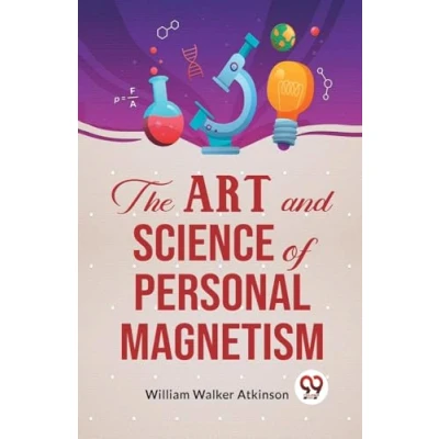 Afbeelding van The Art and Science of Personal Magnetism