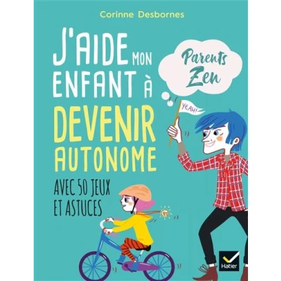 Image de J&#039;aide mon enfant à devenir autonome