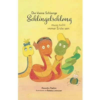Afbeelding van Die kleine Schlange Schlingelschlang muss nicht immer Erste sein