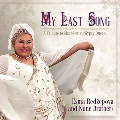 Afbeelding van Esma Redzepova &amp; Nune Brothers My Last Song. A Tribute To Macedonia&#039;s Gypsy Queen (CD)