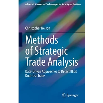 Afbeelding van Advanced Sciences and Technologies for Security Applications Methods of Strategic Trade Analysis