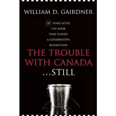 Afbeelding van The Trouble with Canada ...Still!