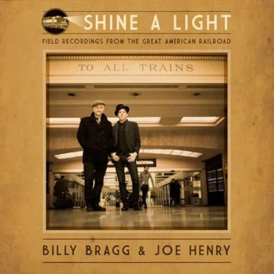Afbeelding van Shine A Light: Field Recordings From The Great American Railroad