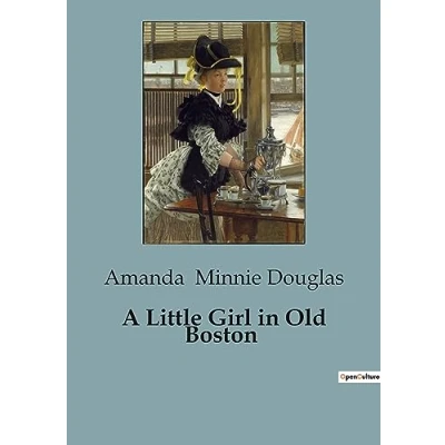 Afbeelding van A Little Girl in Old Boston