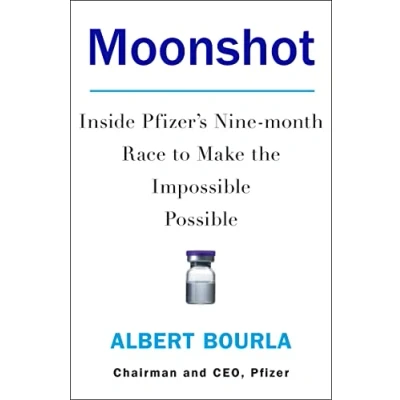 Afbeelding van Moonshot: Inside Pfizer&#039;s Nine month Race to Make the Impossible Possible