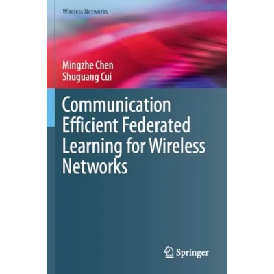 Afbeelding van Wireless Networks Communication Efficient Federated Learning for