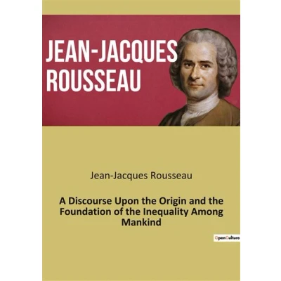 Image de A Discourse Upon the Origin and Foundation of Inequality Among Mankind