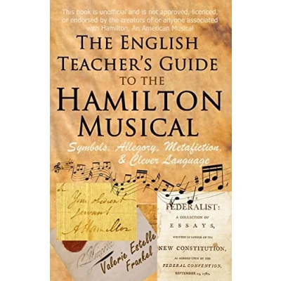 Afbeelding van the English Teacher&#039;s Guide to Hamilton Musical