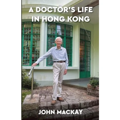 Afbeelding van A Doctor&#039;s Life in Hong Kong