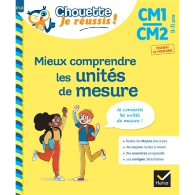 Image de Mieux comprendre les unités de mesure CM1/CM2 9 11 ans Chouette, Je réussis !