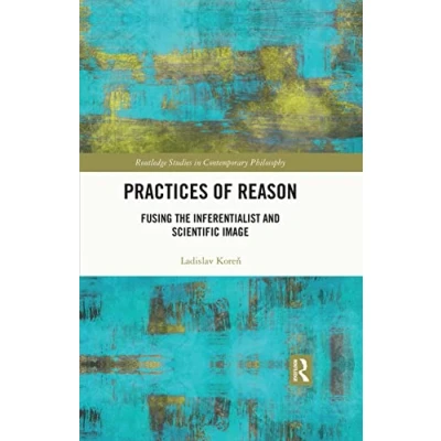 Afbeelding van Routledge Studies in Contemporary Philosophy Practices of Reason