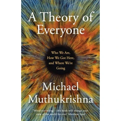 Image de A Theory of Everyone . Who We Are, How Got Here, and Where We’re Going