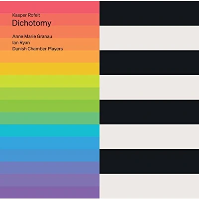 Afbeelding van Danish Chamber Players, Ian Ryan, Anne Marie Granau Kasper Rofelt: Dichotomy (Super Audio CD)