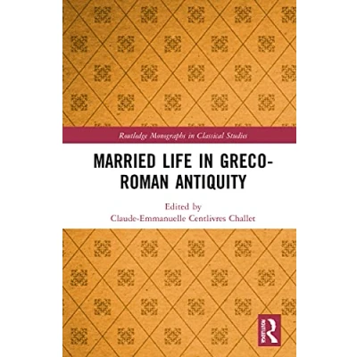 Afbeelding van Routledge Monographs in Classical Studies Married Life Greco Roman Antiquity